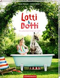 Lotti & Dotti. Die schönsten Ferien der Welt