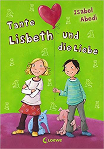 Tante Lisbeth und die Liebe: