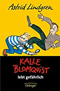 Kalle Blomquist lebt gefährlich: