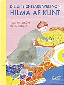 Die unsichtbare Welt von Hilma af Klint :