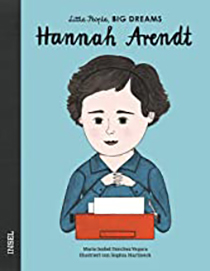 Little People, Big Dreams: Hannah Arendt: